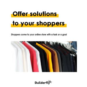 Offer solutions to your shoppers