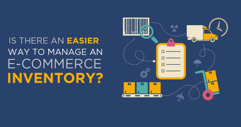 Is There an Easier Way to Manage an Ecommerce Inventory?