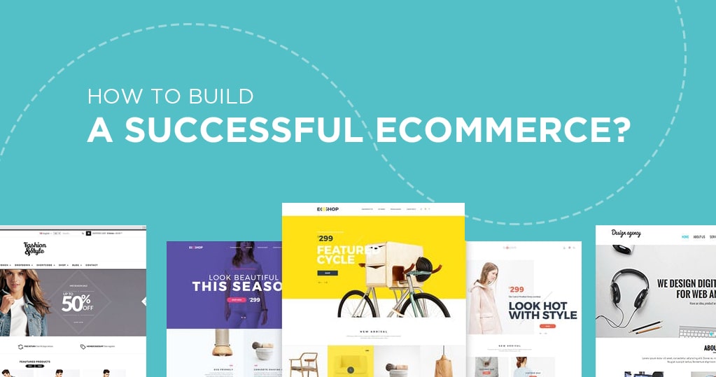 How to Build a Successful Ecommerce Business?