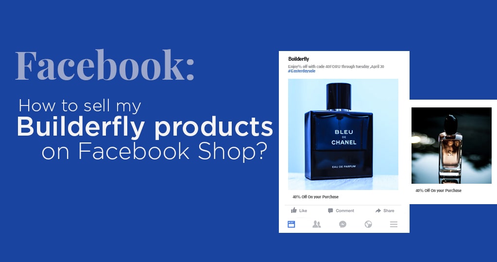 Facebook: How to Sell my Builderfly Products on a Facebook Shop?