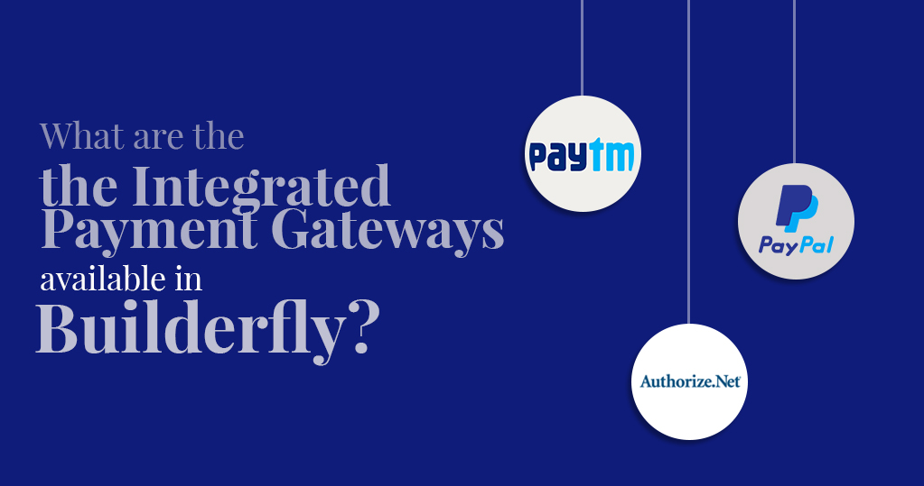 What are the Integrated Payment Gateways available in Builderfly