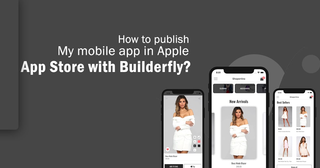 How to Publish Ecommerce Mobile App in Apple App Store with Builderfly?