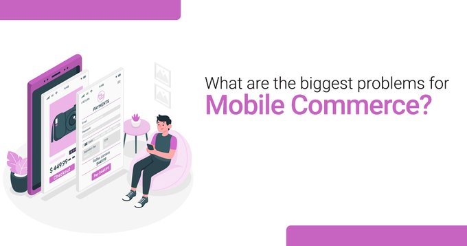 Find here the major problems faced in mobile commerce and how to get rid of them.
