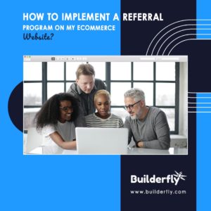 How to implement a referral program on an ecommerce website