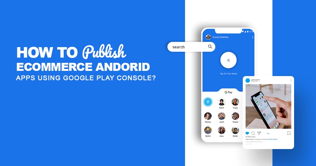 How to Publish Ecommerce Android Apps Using Google Play Console?