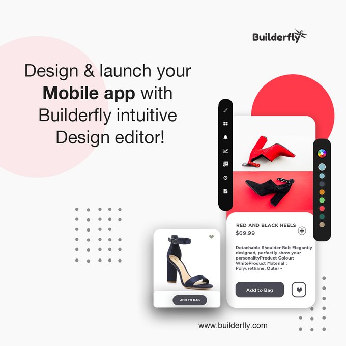 Design & launch your mobile app with Builderfly intuitive design editor!