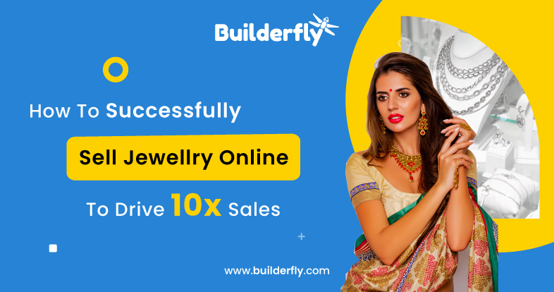 How to Successfully Sell Jewelry Online to Drive 10x Sales on your Ecommerce Store?
