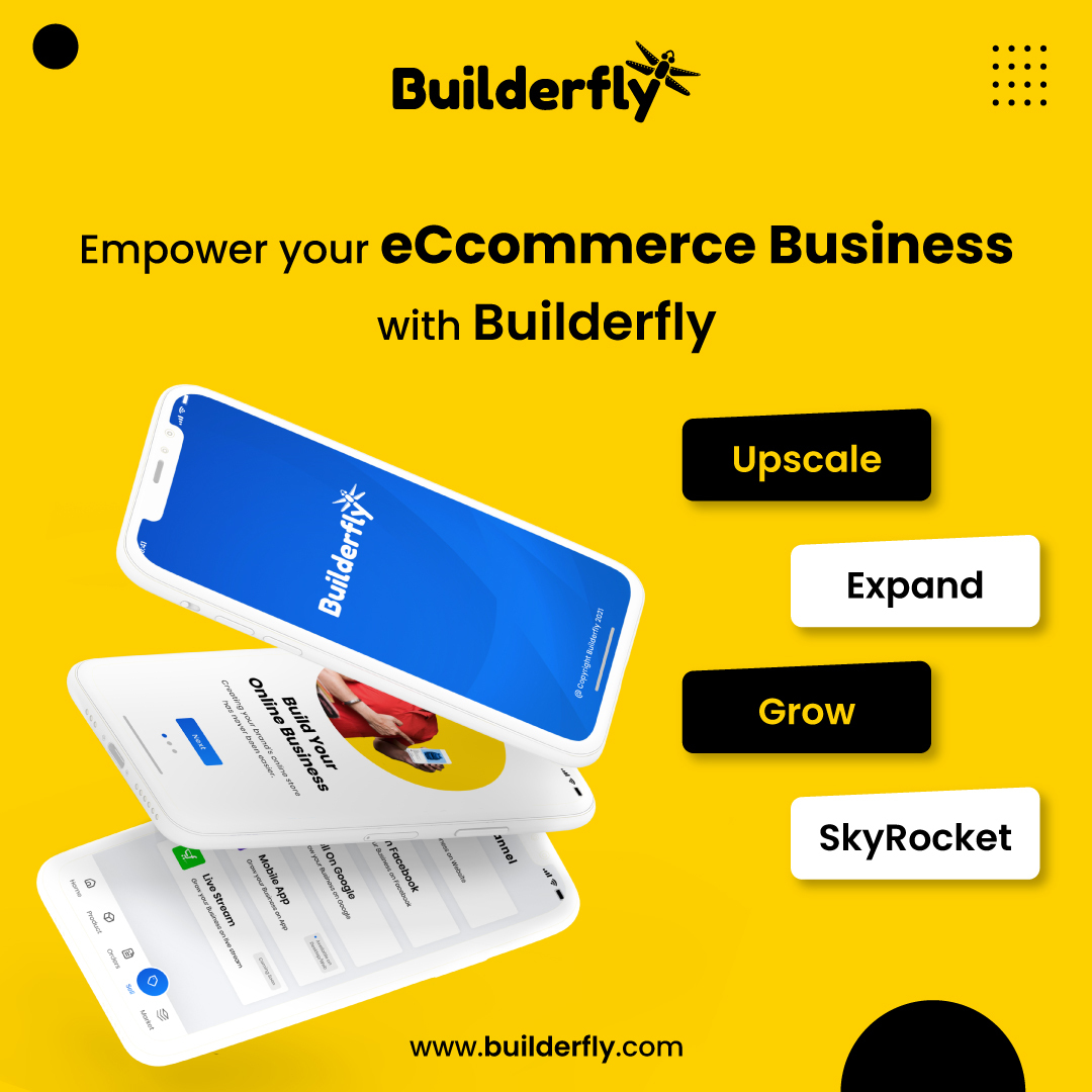 Empower your e-commerce business with Builderfly. Upscale- Expand- Grow- SkyRocket