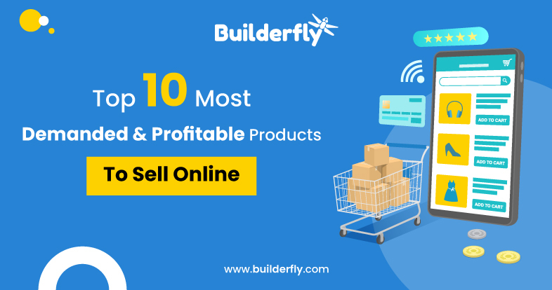 Top 10 Most Demanded and Profitable Products to Sell Online