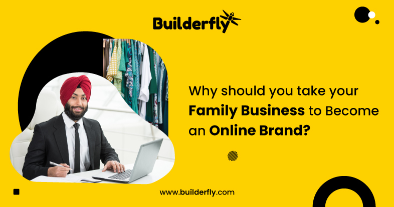 Why should you Take your Family Business to Become an Online Brand?