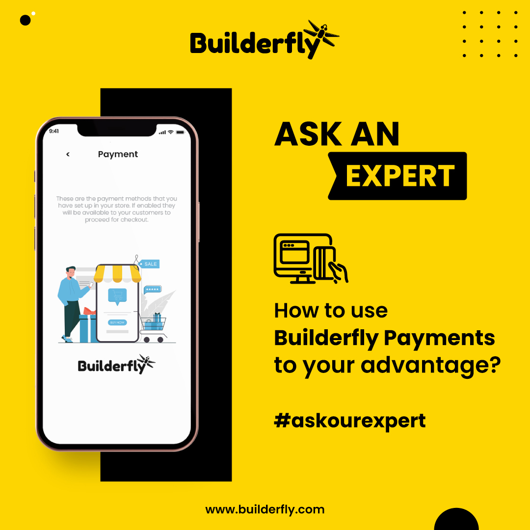 Ask an expert – How to use Builderfly Payments to your advantage?