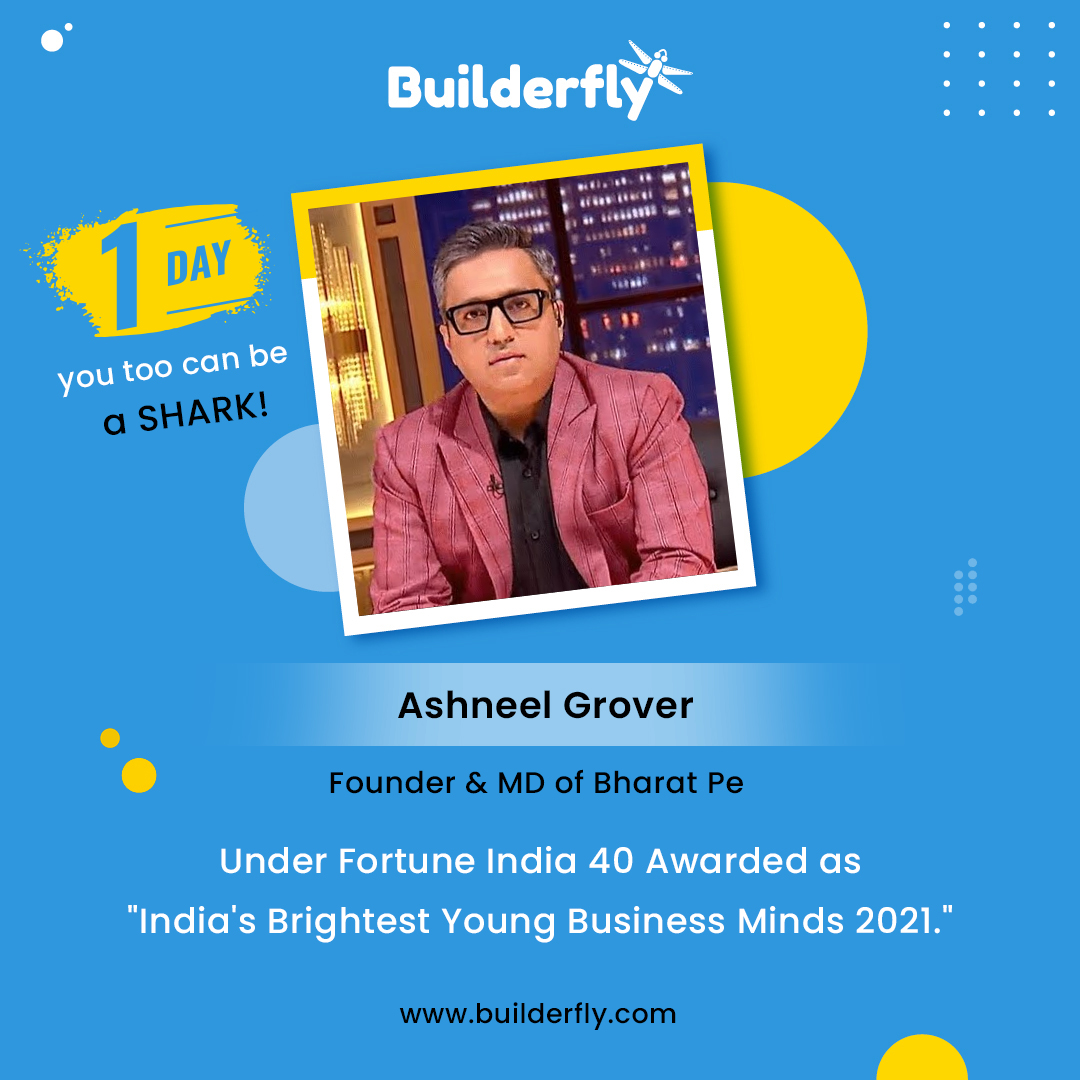 One day, you too can be a SHARK! Ashneel Grover of Bharat Pe Awarded as,  India’s Brightest Young Business Minds 2021.