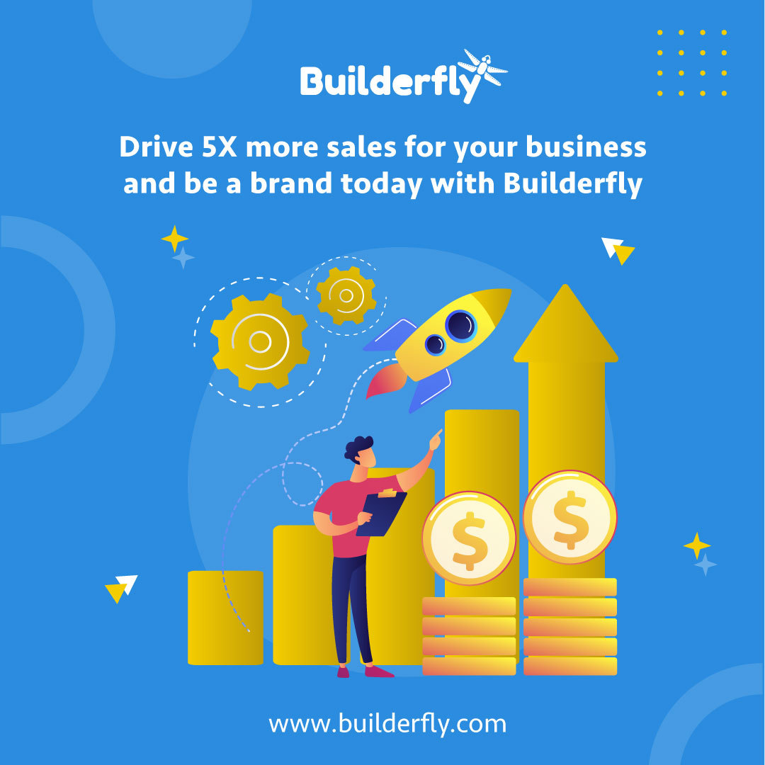Drive 5X more sales for your business and be a brand today with Builderfly